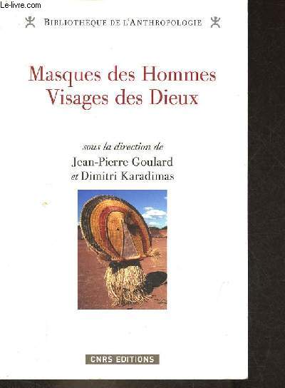 Masques des hommes - Visages des Dieux - Regards d'Amazonie - Collection Bibliothque de l'anthropologie.