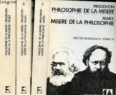 Philosophie de la misre / Misre de la philosophie - Tome 1 + Tome 2 + Tome 3 (3 volumes) - Collection Anarchiste n4-5-6.
