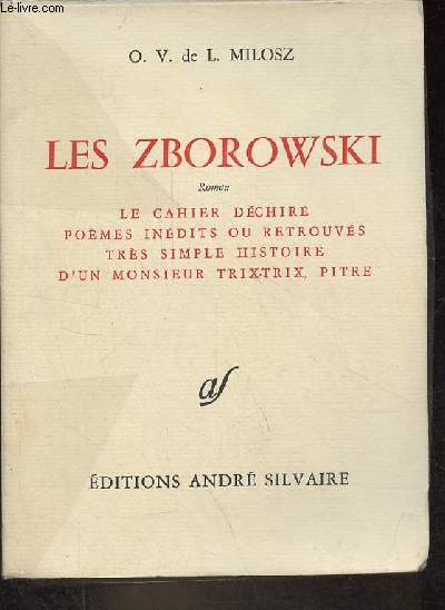 Les Zborowski - roman - le cahier dchir - pomes indits ou retrouvs - trs simple histoire d'un monsieur trix-trix, pitre.