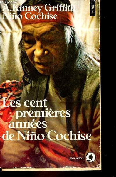 Les cent premires annes de Nino Cochise - Collection Points n347.