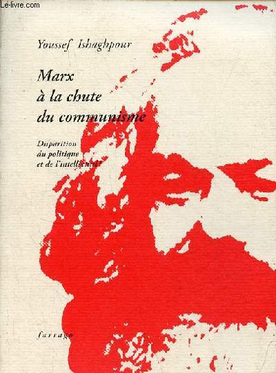 Marx  la chute du comunisme - Disparition du politique et de l'intellectuel ?