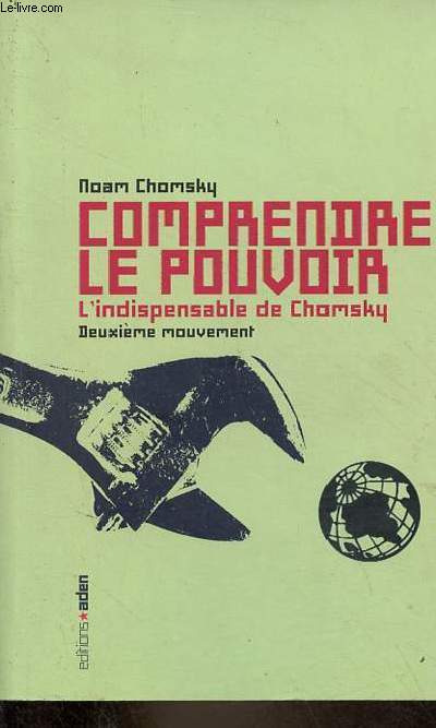 Comprendre le pouvoir - L'indispensable de Chomsky - deuxime mouvement.