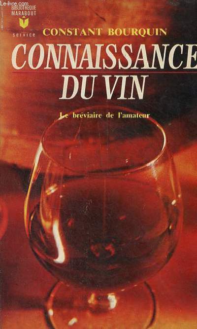 Connaissance du vin - le brviaire de l'amateur - Collection Bibliothque Marabout Service n143.