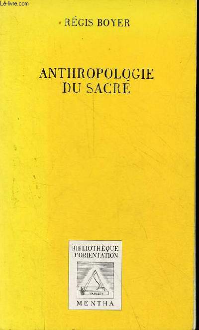 Anthropologie du sacr - Collection Bibliothque d'orientation.