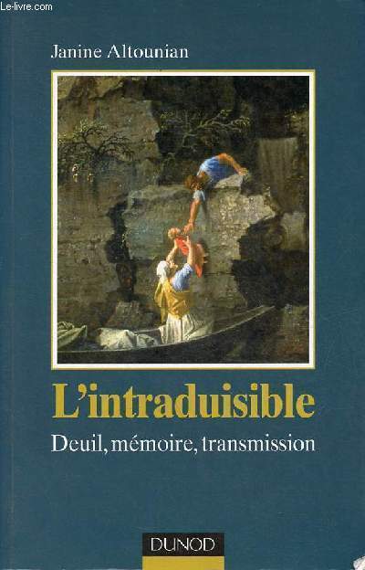 L'intraduisible - Deuil, mmoire, transmission - Collection psychismes.