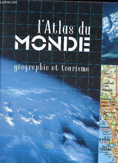 L'Atlas du monde - gographie et tourisme.