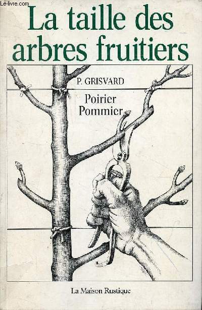La taille des arbres fruitiers - Poirier, Pommier.