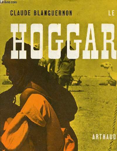 Le Hoggar - nouvelle dition revue et augmente.