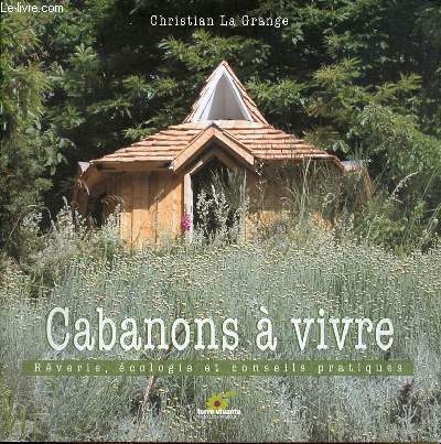 Cabanons  vivre - Rverie, cologie et conseils pratiques.