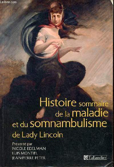 Histoire sommaire de la maladie et du somnambulisme de Lady Lincoln.