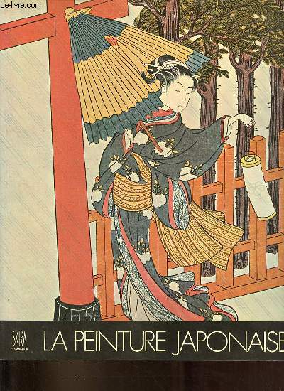 La peinture japonaise - Collection les trsors de l'Asie.