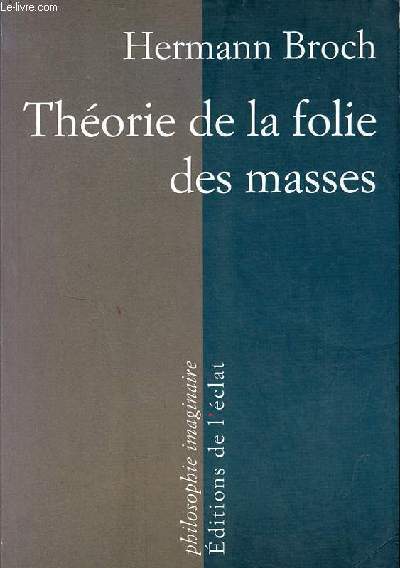 Thorie de la folie des masses - Collection philosophie de l'imaginaire.