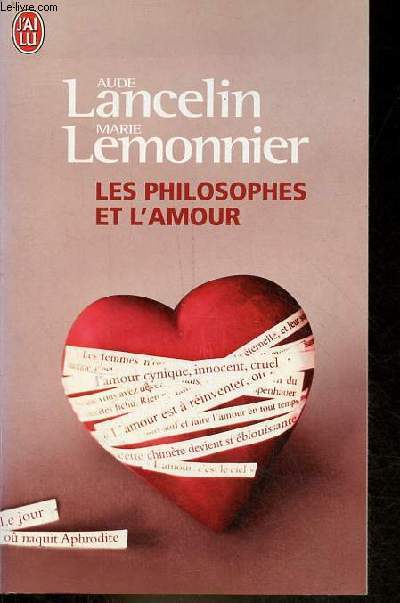 Les philosophes et l'amour - Aimer de Socrate  Simone de Beauvoir - Collection j'ai lu n9325 - ddicace de Aude Lancelin.