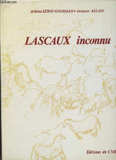 Lascaux inconnu - XIIe supplment  Gallia Prhistoire.