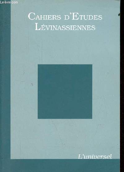 Cahiers d'tudes lvinassiennes n6 2007 - L'universel - les exigences des survivants universlaisme et vie intrieure - traduire l'universel ? la diffrence  l'preuve de la philosophie - une conversation sur l'universel ...