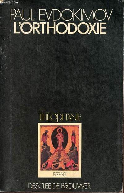 L'Orthodoxie - Collection Thophanie essais.