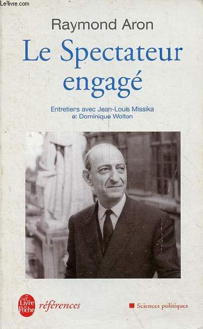 Le Spectateur engag - Entretiens avec Jean-Louis Missika et Dominique Wolton - Collection le livre de poche rfrences sciences politiques n480.