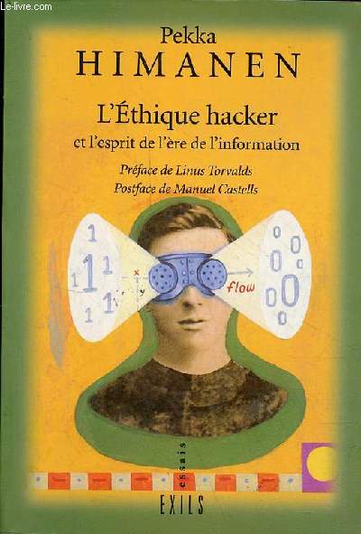L'thique hacker et l'esprit de l're de l'information - Collection essais.