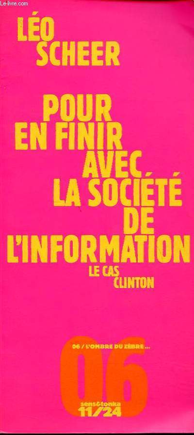 Pour en finir avec la socit de l'information - le cas clinton - Collection 11/24 n6.