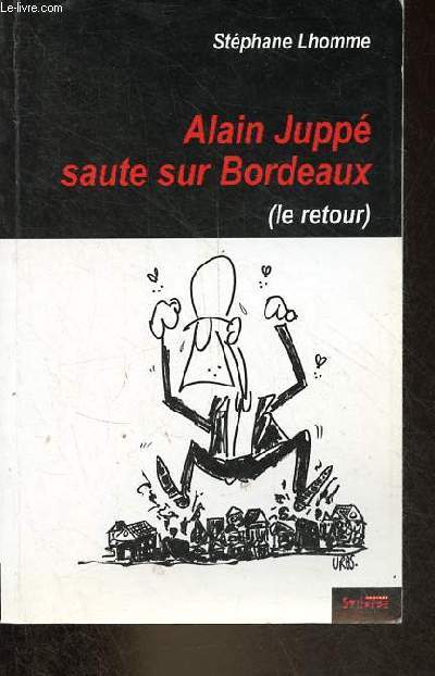 Alain Jupp saute sur Bordeaux (le retour) - ddicace avec un dessin de Urbs.
