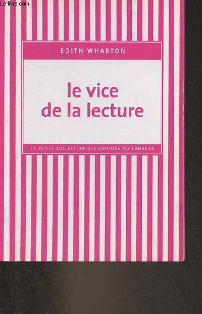 Le vice de la lecture - la petite collection des éditions du sonneur - 2e édition.