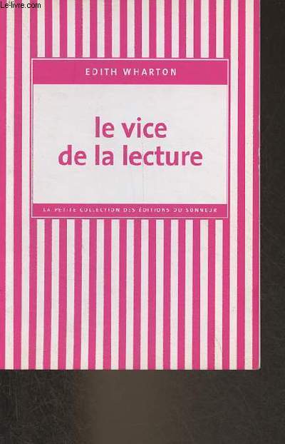 Le vice de la lecture - la petite collection des ditions du sonneur - 2e dition.