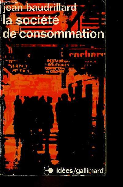 La socit de consommation - ses mythes, ses structures - Collection ides n316.