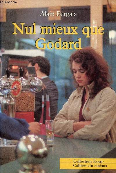 Nul mieux que Godard - Collection Essais.