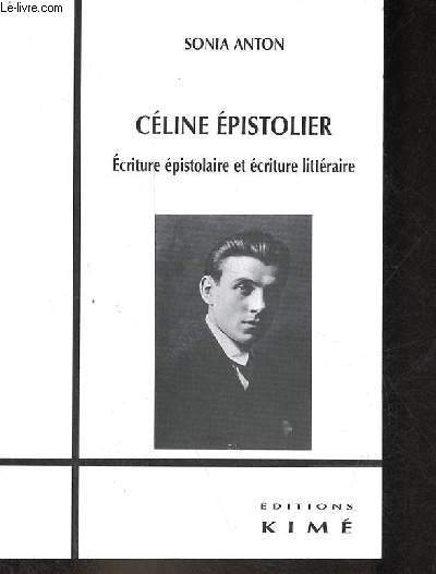 Cline pistolier - Ecriture pistolaire et criture littraire - Collection dtours littraires.