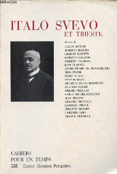 Italo Svevo et Trieste - Collection cahiers pour un temps.