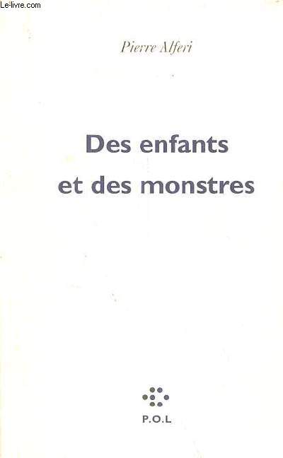 Des enfants et des monstres.