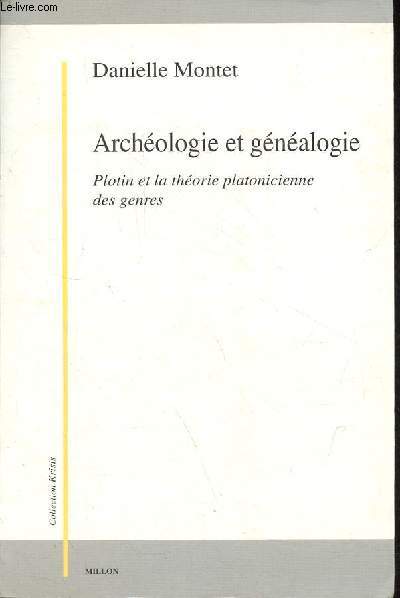 Archologie et gnalogie - Plotin et la thorie platonicienne des genres - Collection Krisis.