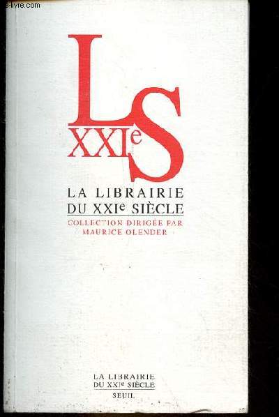 Catalogue la librairie du XXIe sicle collection dirige par Maurice Olender.
