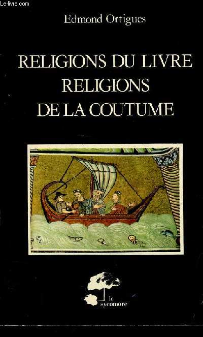 Religions du livre religions de la coutume - Collection les hommes et leurs signes.
