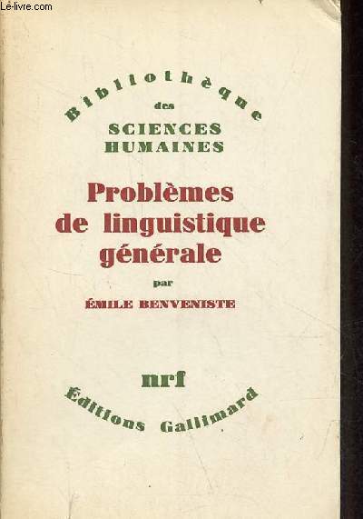 Problmes de linguistique gnrale - Tome 1 + Tome 2 (2 volumes) - Collection Bibliothque des sciences humaines.