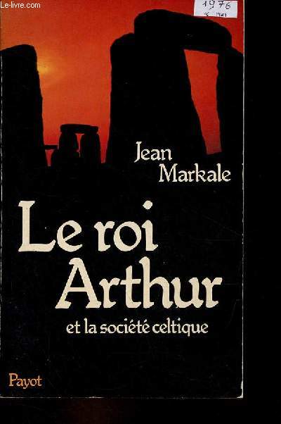 Le roi Arthur et la socit celtique - Collection 