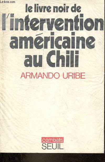 Le livre noir de l'intervention amricaine au Chili - Collection 