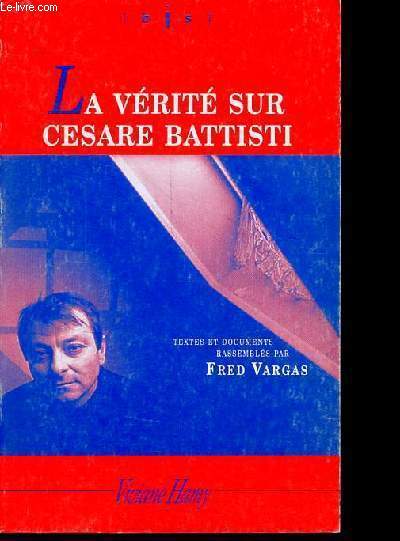 La vrit sur Cesare Battisti - Collection Bis.