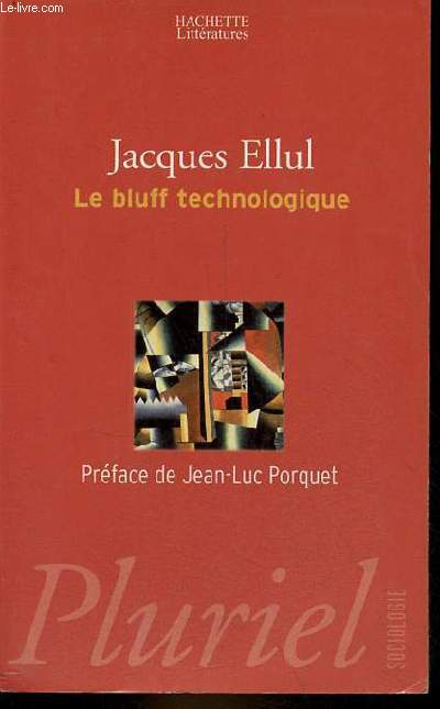 Le bluff technologique - Collection Pluriel.