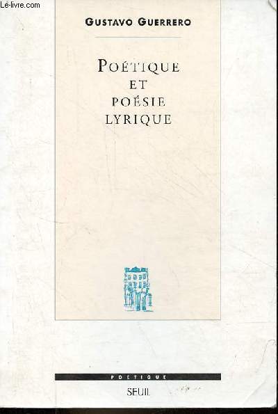 Potique et posie lyrique - Essai sur la formation d'un genre - Collection 