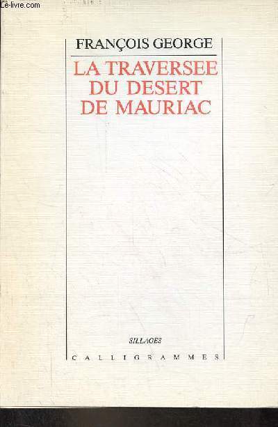 La traverse du dsert Mauriac - Collection sillages.