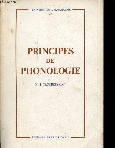 Principes de phonologie - Collection tradition de l'humanisme VII.