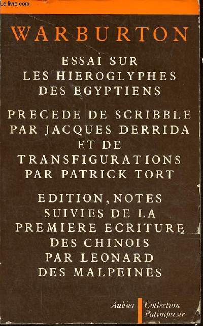 Essai sur les hiroglyphes des gyptiens - O l'on voit l'origine et le progrs du langage et de l'criture, l'antiquit des sciences en Egypte, et l'origine du culte des animaux - Collection Palimpseste.