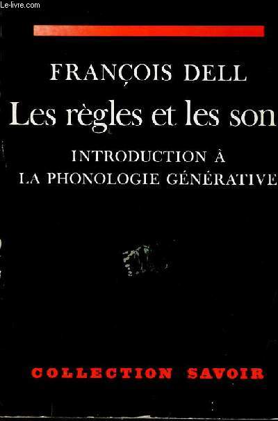 Les rgles et les sons - Introduction  la phonologie gnrative - Collection 