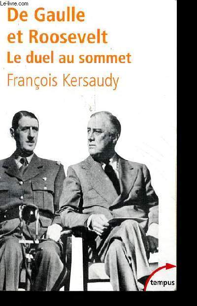 De Gaulle et Roosevelt le duel au sommet - Collection tempus n136.