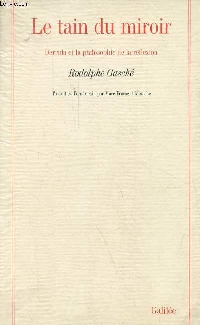 Le tain du miroir - Derrida et la philosophie de la rflexion - Collection 