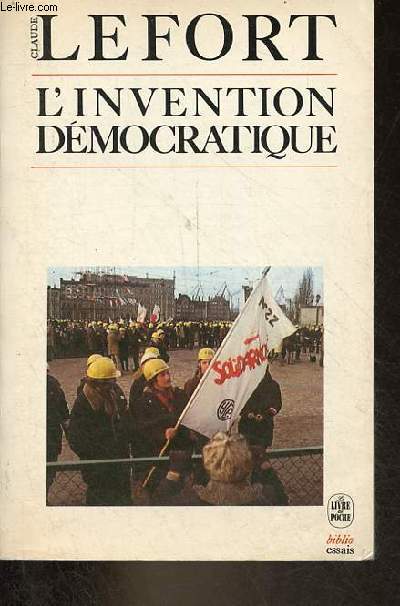 L'invention dmocratique - Les limites de la domination totalitaire - Collection le livre de poche biblio essais n4002.