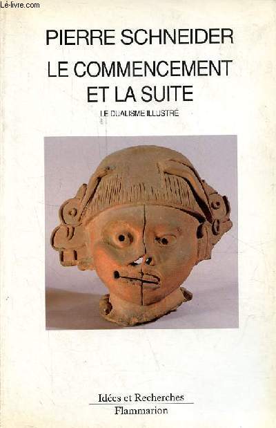 Le commencement et la suite - le dualisme illustr - Collection 