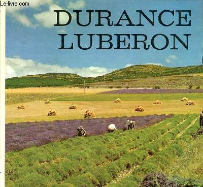 Durance et Luberon provence inconnue - Collection visages du monde nouvelle srie.