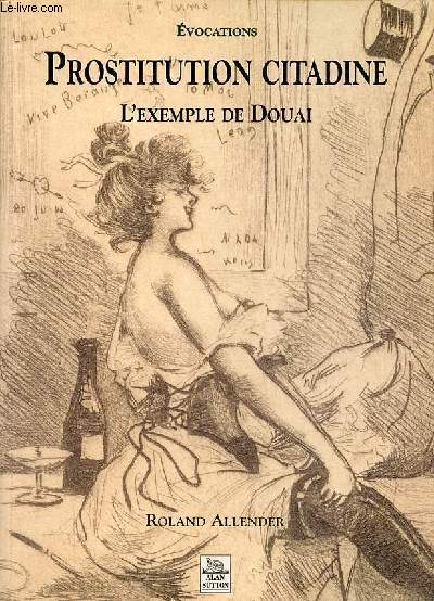Prostitution citadine, l'exemple de Douai - Collection 